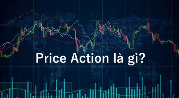 Khái niệm về Price Action