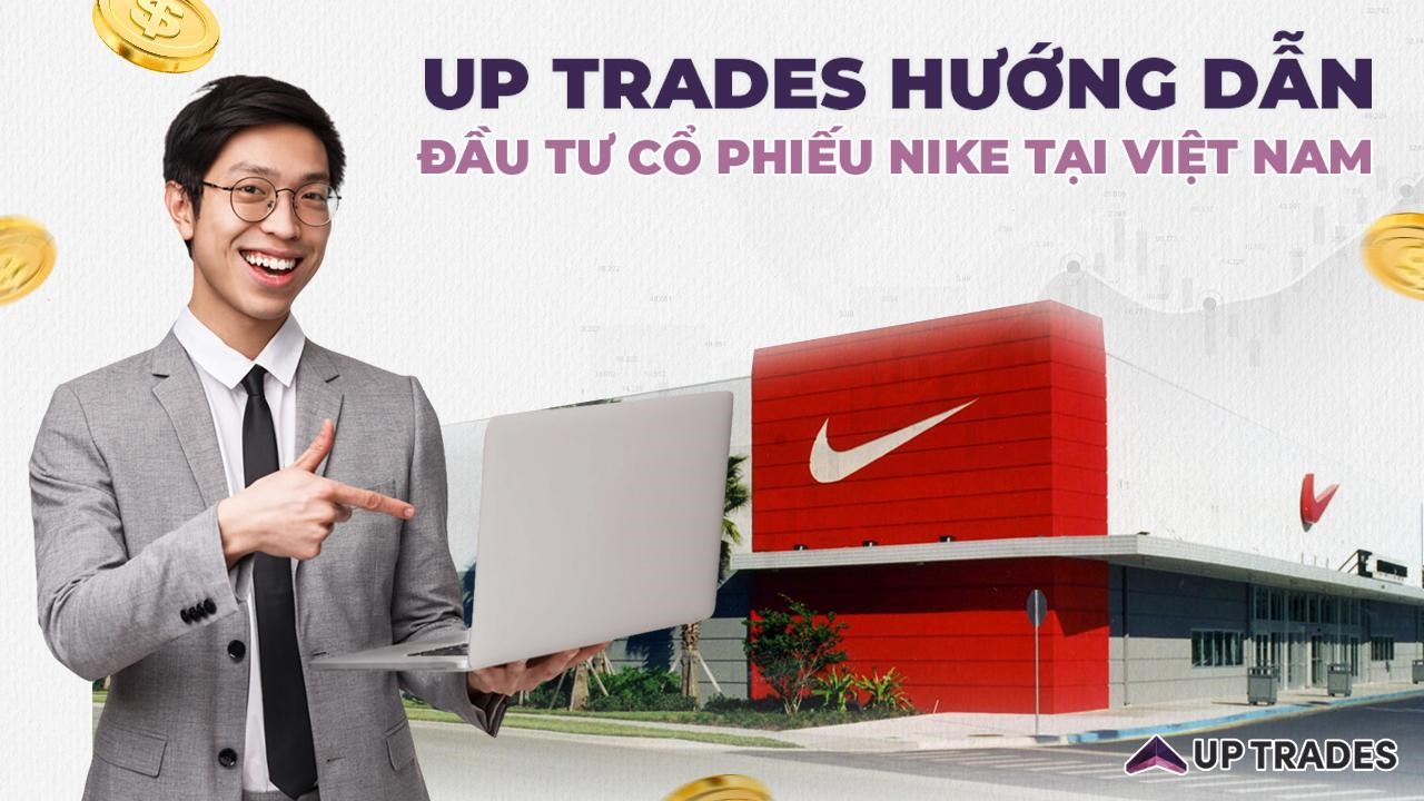 up-trades-huong-dan-dau-tu-co-phieu-nike-tai-viet-nam