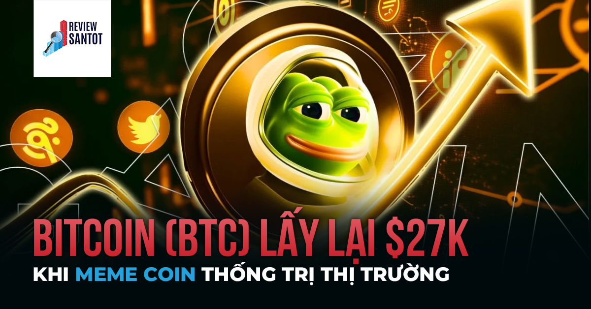 bitcoin-btc-lay-lai-27k-khi-meme-coin-thong-tri-thi-truong-reviewsantot