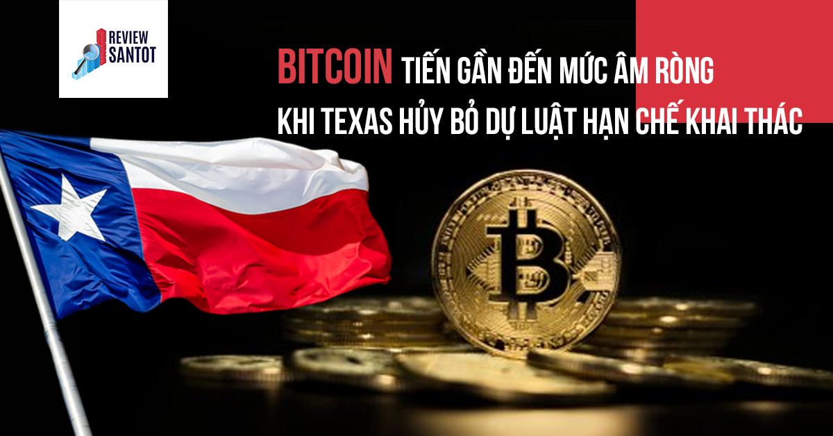 bitcoin-tien-gan-den-muc-am-rong-khi-texas-huy-bo-du-luat-han-che-khai-thac-reviewsantot