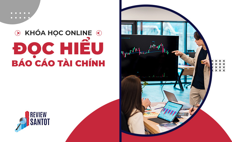khoa-hoc-online-doc-hieu-bao-cao-tai-chinh-reviewsantot