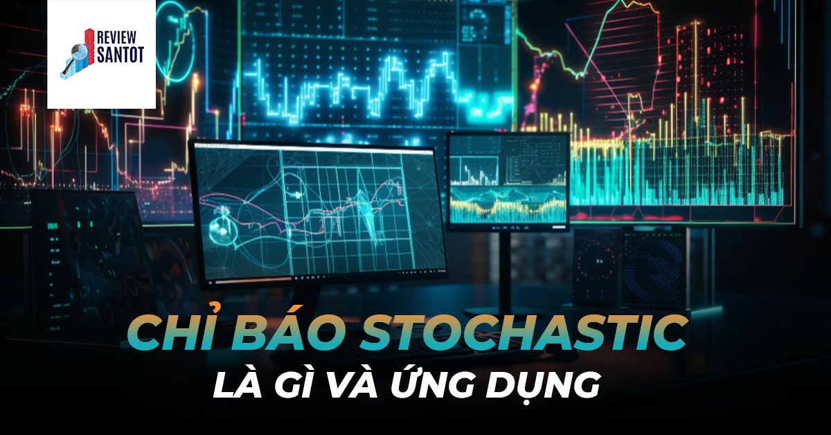 chi-bao-stochastic-la-gi-reviewsantot