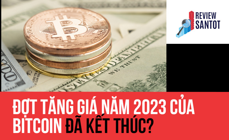 dot-tang-gia-nam-2023-cua-bitcoin-da-ket-thuc-reviewsantot