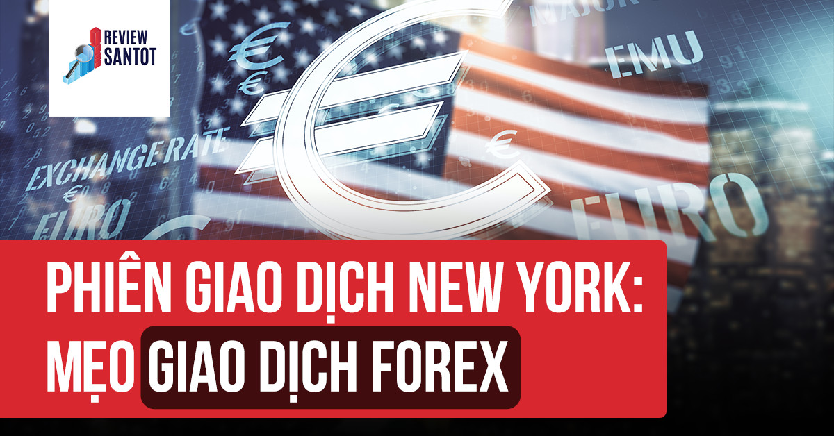 phien-giao-dich-new-york-meo-giao-dich-forex-reviewsantot