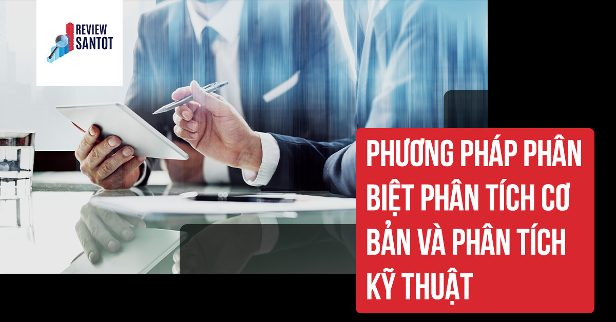 phuong-phap-phan-biet-phan-tich-co-ban-va-phan-tich-ky-thuat-reviewsantot