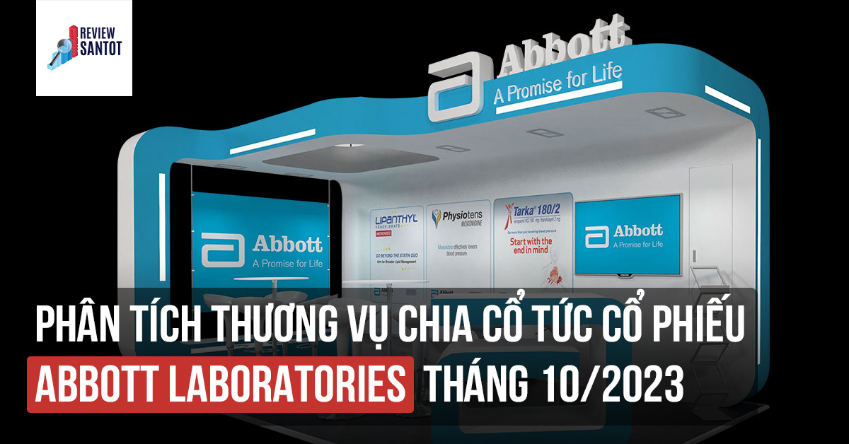 phan-tich-thuong-vu-chia-co-tuc-co-phieu-abbott-laboratories-thang-10-2023-reviewsantot