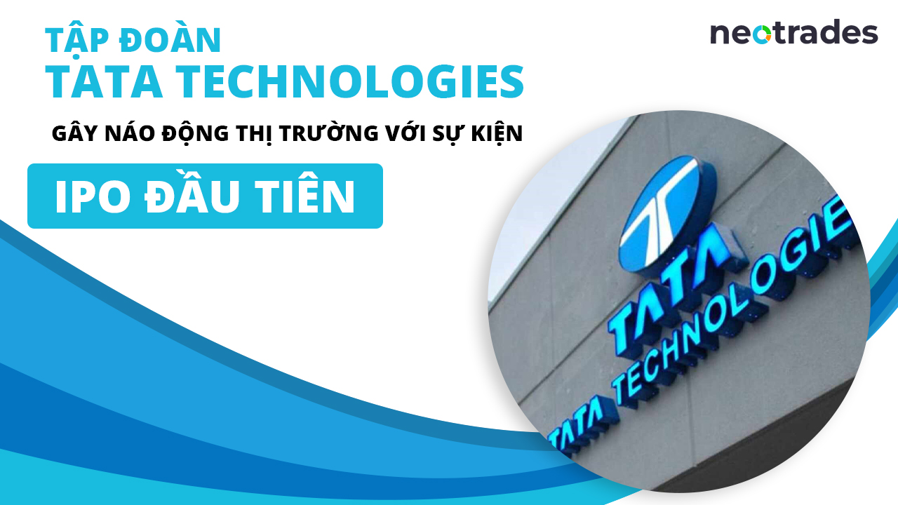 tap-doan-tata-technologies-gay-nao-dong-thi-truong-voi-su-kien-ipo-dau-tien-neotrades