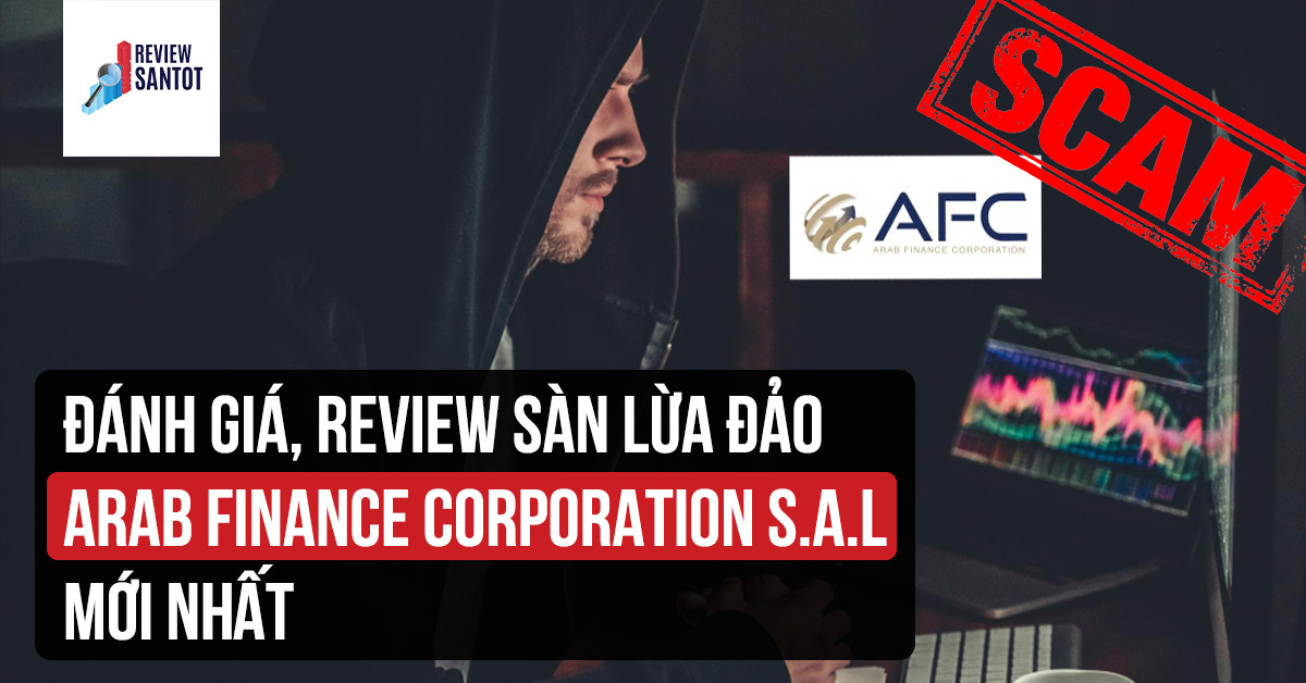 danh-gia-review-san-lua-dao-arab-finance-corporation-s-a-l-moi-nhat-reviewsantot