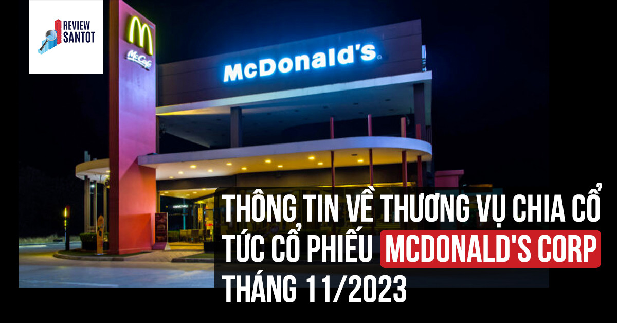 thong-tin-ve-thuong-vu-chia-co-tuc-co-phieu-mcdonalds-corp-thang-11-2023-reviewsantot