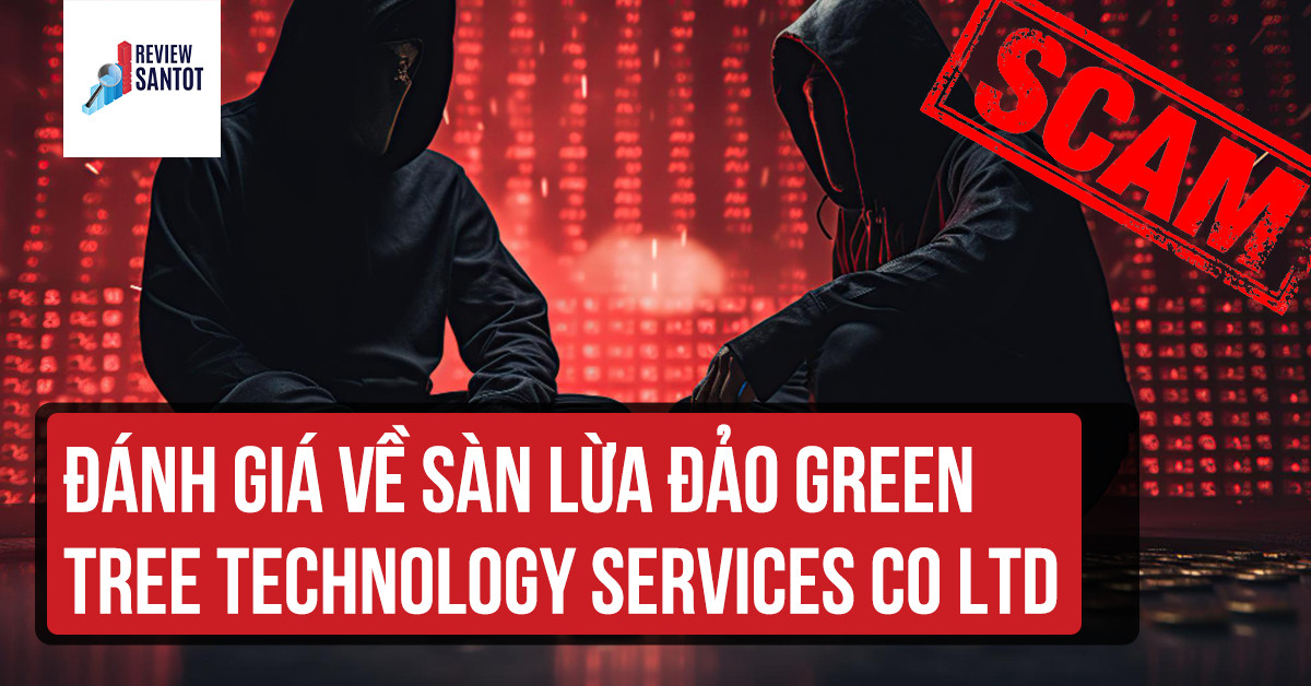 danh-gia-ve-san-lua-dao-green-tree-technology-services-co-ltd-reviewsantot