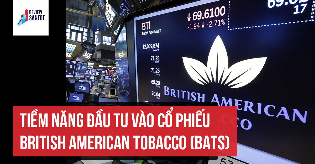 tiem-nang-dau-tu-vao-co-phieu-british-american-tobacco-bats-reviewsantot