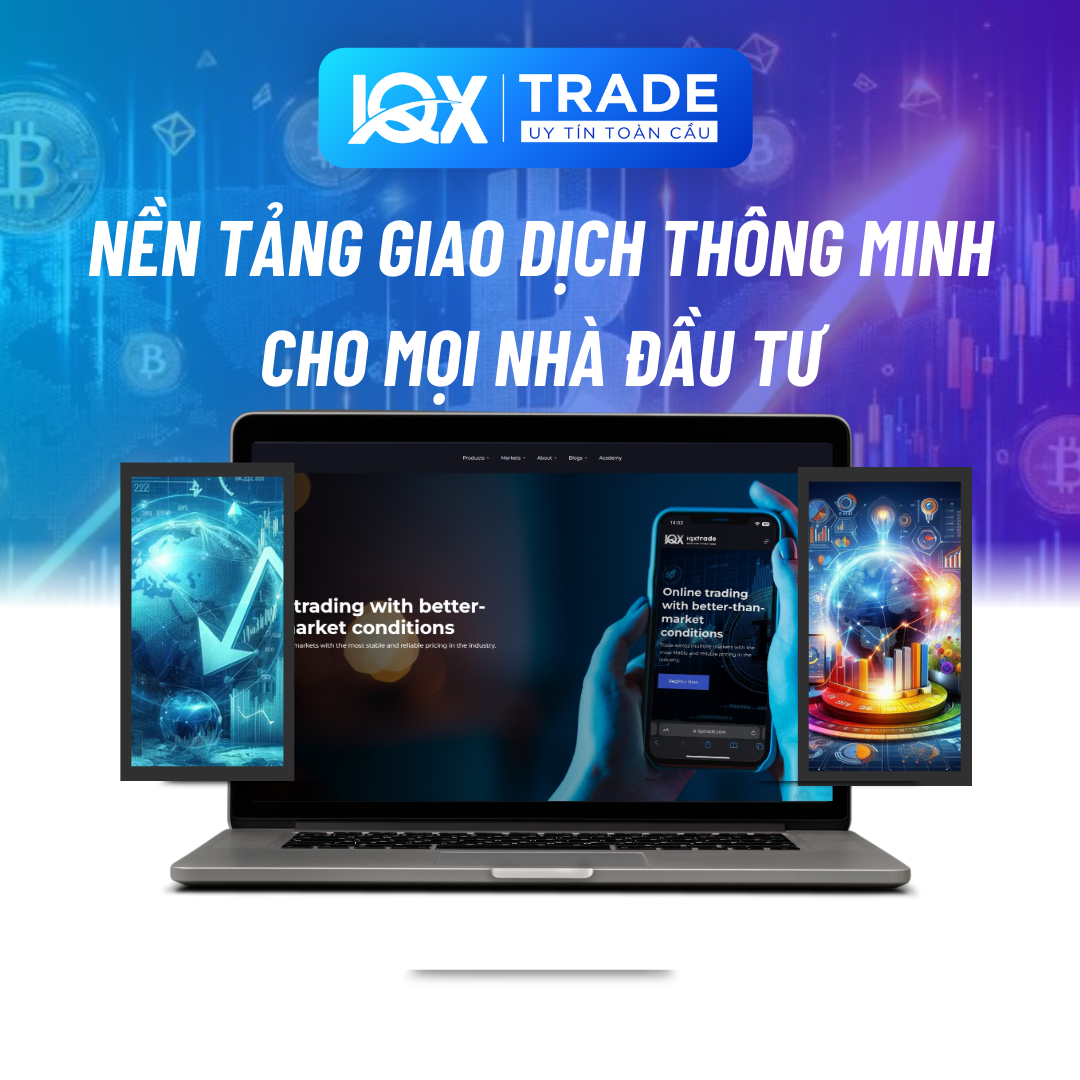iqx-trade-nen-tang-giao-dich-da-dang-san-pham-tai-chinh-hang-dau-trong-nam-2024