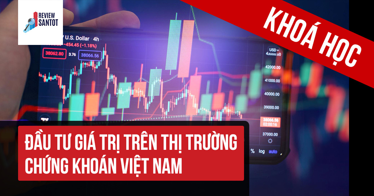 khoa-hoc-dau-tu-gia-tri-tren-thi-truong-chung-khoan-viet-nam-reviewsantot