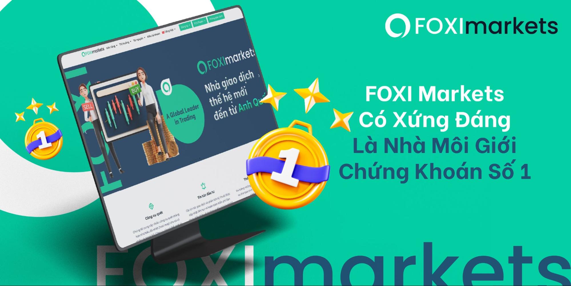 foxi-markets-co-xung-dang-la-nha-moi-gioi-chung-khoan-so-1