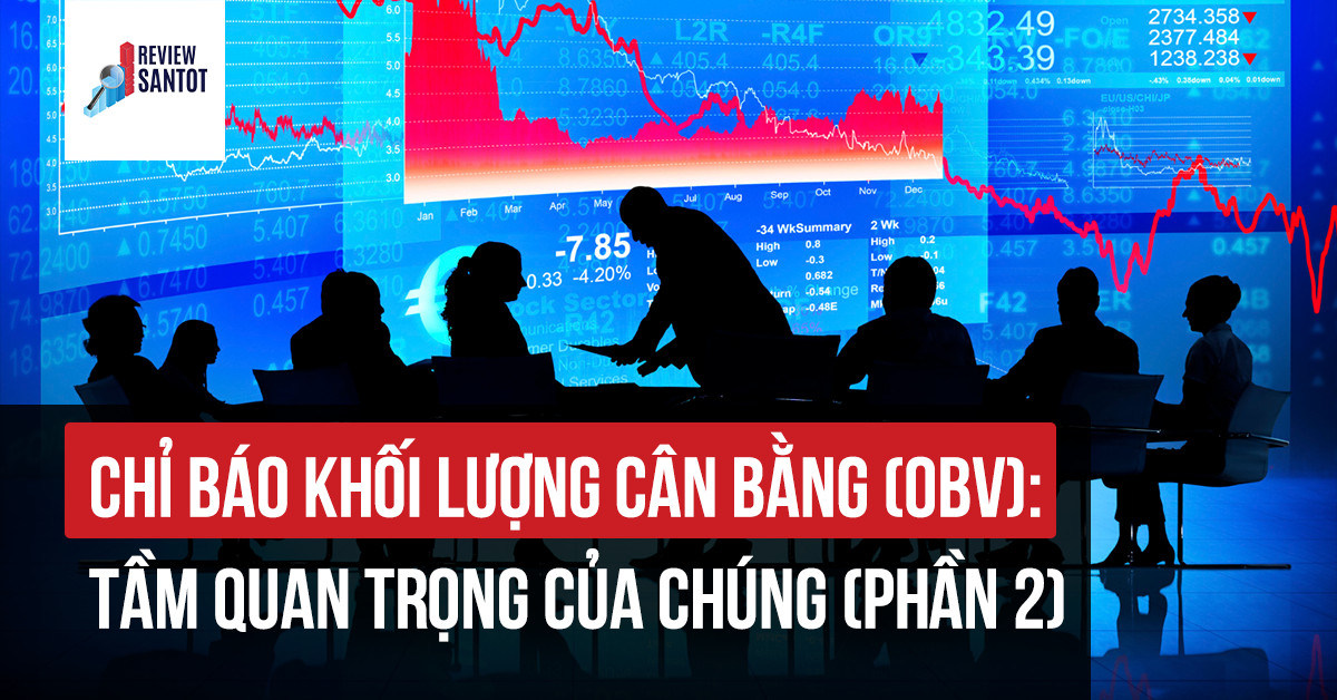 chi-bao-khoi-luong-can-bang-obv-tam-quan-trong-cua-chung-phan-2-reviewsantot