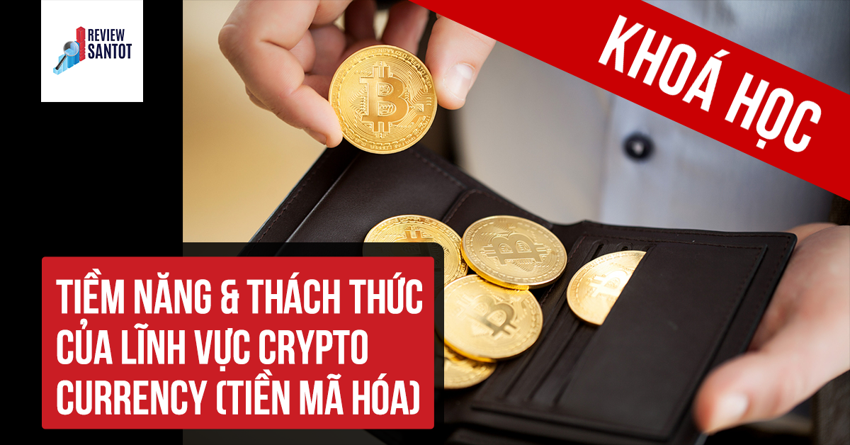 khoa-hoc-tiem-nang-thach-thuc-cua-linh-vuc-crypto-currency-tien-ma-hoa