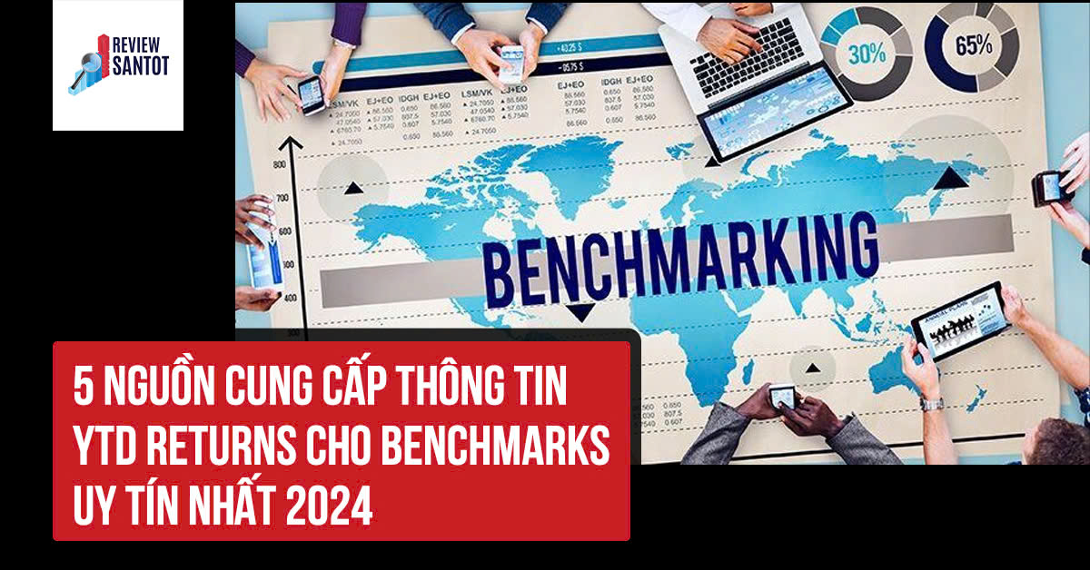 5-nguon-cung-cap-thong-tin-ytd-returns-cho-benchmarks-uy-tin-nhat-2024-reviewsantot.jpg