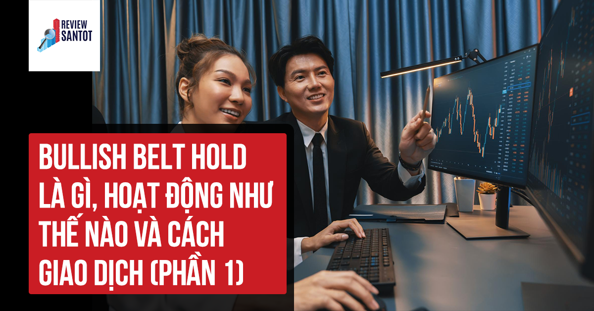 bullish-belt-hold-la-gi-hoat-dong-nhu-the-nao-va-cach-giao-dich-phan-1-reviewsantot