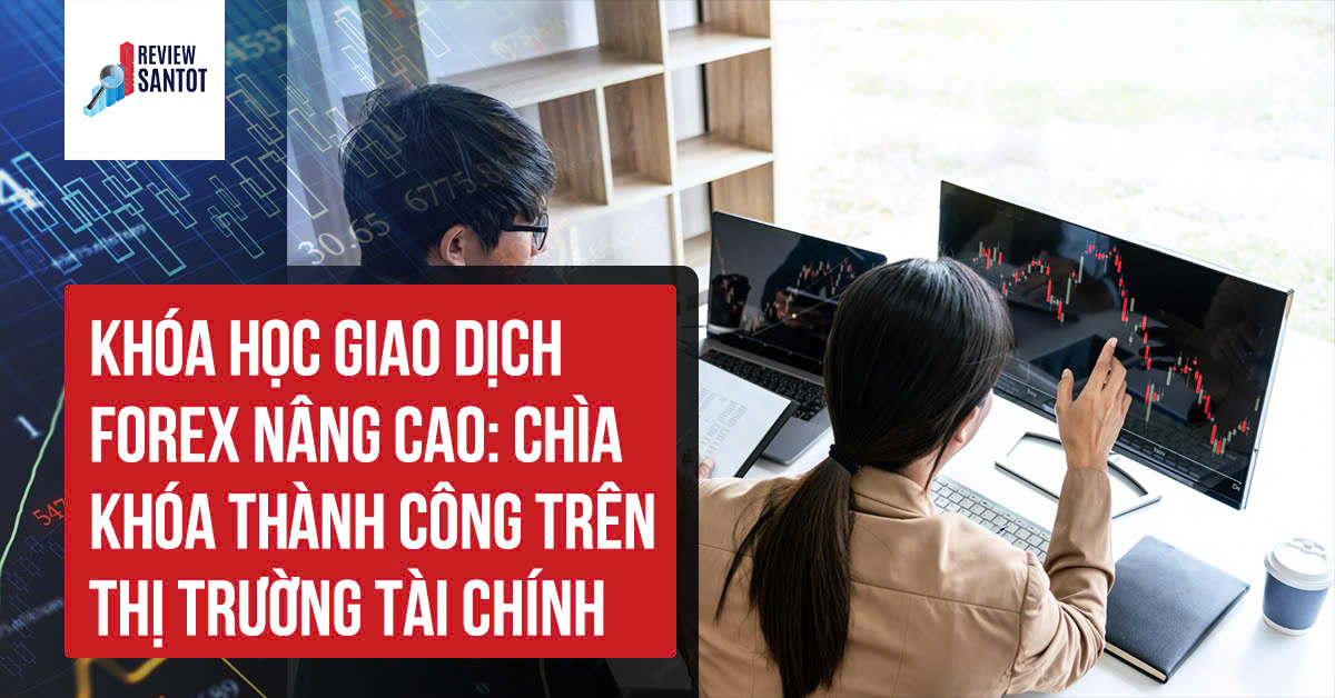 khoa-hoc-giao-dich-forex-nang-cao-chia-khoa-thanh-cong-tren-thi-truong-tai-chinh-reviewsantot.jpg