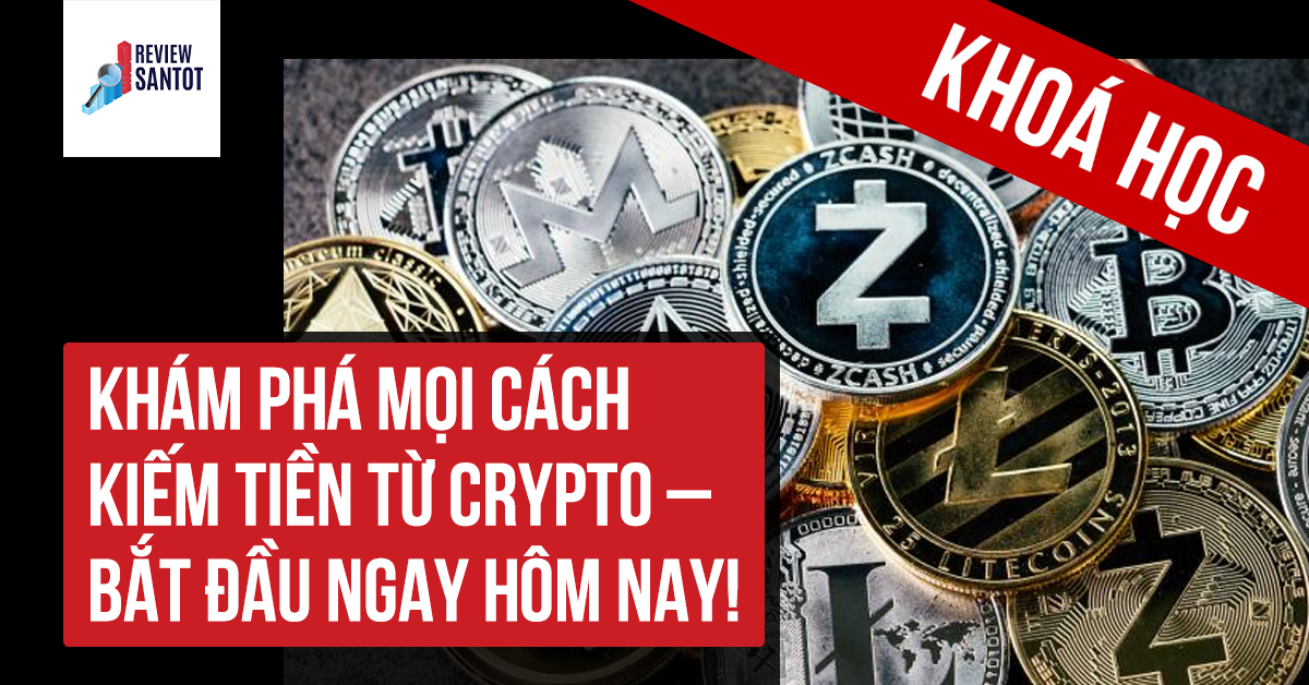 khoa-hoc-kham-pha-moi-cach-kiem-tien-tu-crypto-bat-dau-ngay-hom-nay-reviewsantot.png