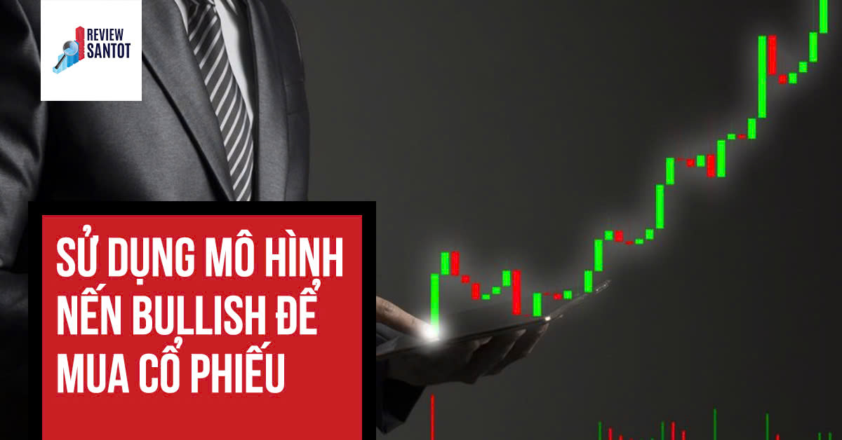 su-dung-mo-hinh-nen-bullish-de-mua-co-phieu-reviewsantot.jpg