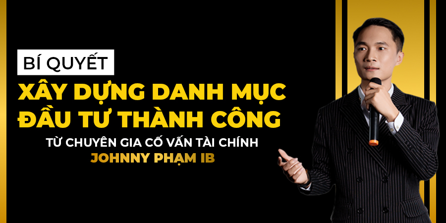 bi-quyet-xay-dung-danh-muc-dau-tu-thanh-cong-tu-johnny-pham-ib