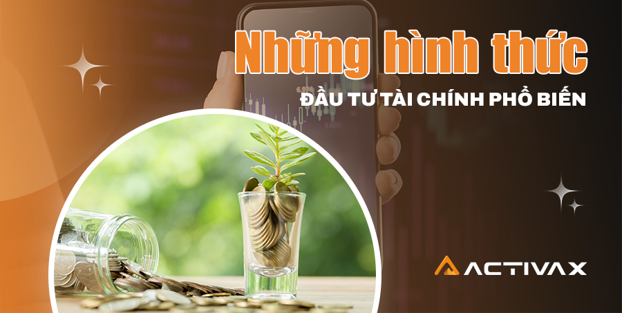 activax-nhan-dinh-rang-dau-tu-tai-chinh-la-cach-kiem-tien-truc-tuyen-pho-bien