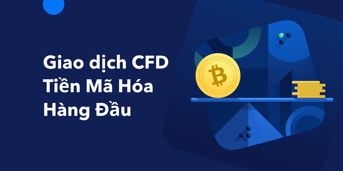 giao-dich-tien-dien-tu-truc-tiep-so-vo-tien-dien-tu-cfd-reviewsantot